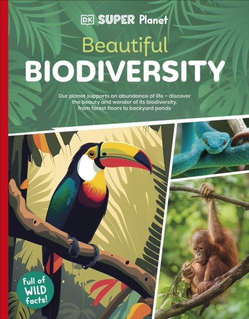 DK Super Planet Beautiful Biodiversity 9780241722749 DK Publishing