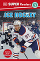 Book cover of: DK Super Readers Level 3 Ice Hockey. By: DK Publishing