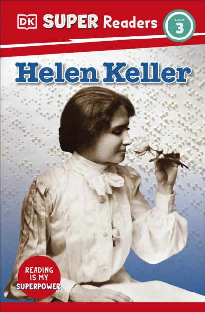 Book cover of: DK Super Readers Level 3 Helen Keller. By: DK Publishing