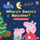 Peppa Pig: Where’s Santa’s Reindeer?, A Lift-the-Flap Book 9780241734452 Peppa Pig