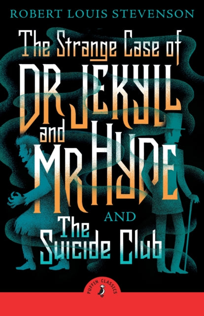 Book cover of: Strange Case of Dr Jekyll And Mr Hyde & the Suicide Club. By: Robert Louis Stevenson