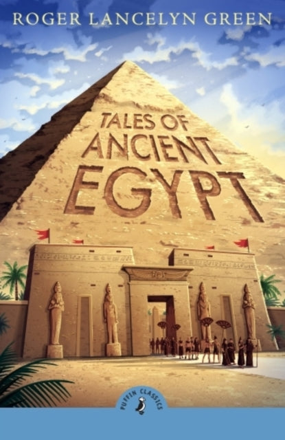 Tales of Ancient Egypt 9780241736456 Roger Lancelyn Green