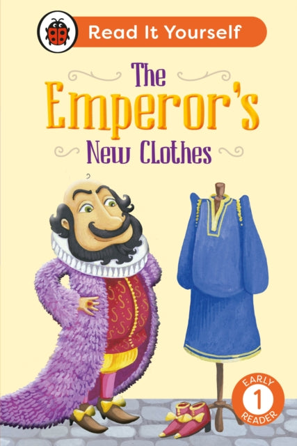 Emperor's New Clothes: Read It Yourself - Level 1 Early Reader