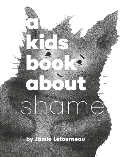 Book cover of: A Kids Book About Shame
