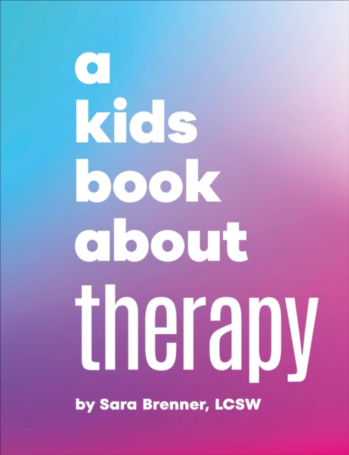 Book cover of: A Kids Book About Therapy. By: Sara Brenner