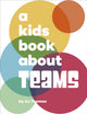 Book cover of: A Kids Book About Teams. By: Angele Thomas