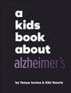 Book cover of: A Kids Book About Alzheimer's. By: Tanya Iovino