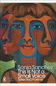 This Is Not a Small Voice, Selected Poems 9780241756041 Sonia Sanchez