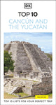Book cover of: DK Top 10 Cancun and the Yucatan
