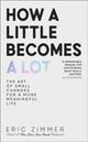 How a Little Becomes a Lot