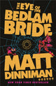 Eye of the Bedlam Bride