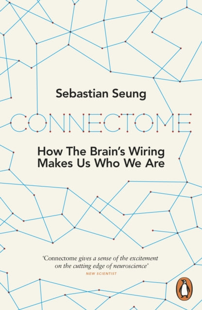 Connectome, How the Brain's Wiring Makes Us Who We Are 9780241951873 Sebastian Seung