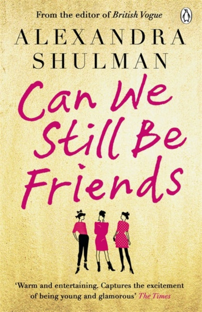 Book cover of: Can We Still Be Friends. By: Alexandra Shulman