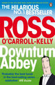 Book cover of: Downturn Abbey. By: O'Carroll-Kelly, Ross (Fictitious character)