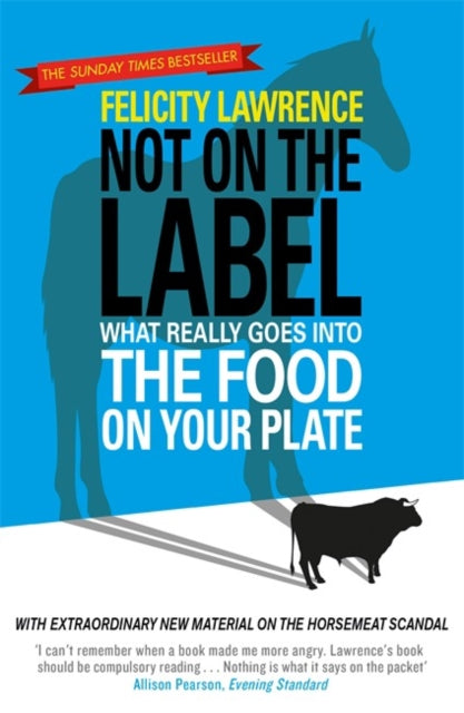 Book cover of: Not On the Label. By: Felicity Lawrence