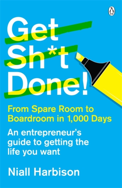Book cover of: Get Sh*t Done!. By: Niall Harbison