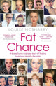 Book cover of: Fat Chance. By: Louise McSharry