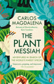 Book cover of: Plant Messiah. By: Carlos Magdalena