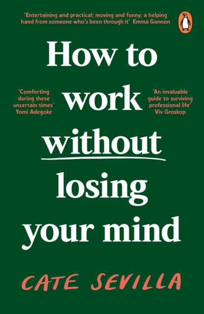 Book cover of: How to Work Without Losing Your Mind. By: Cate Sevilla