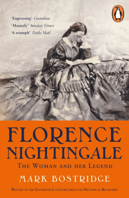 Florence Nightingale, The Woman and Her Legend: 200th Anniversary Edition 9780241989227 Mark Bostridge