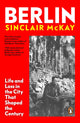 Book cover of: Berlin. By: Sinclair McKay