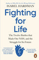 Book cover of: Fighting for Life. By: Isabel Hardman