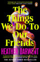 Things We Do To Our Friends 9780241993798 Heather Darwent