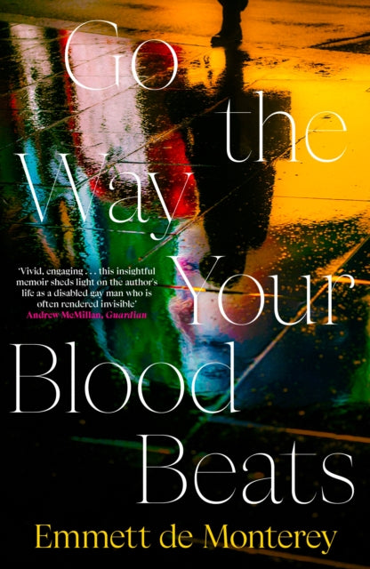 Book cover of: Go the Way Your Blood Beats. By: Emmett de Monterey