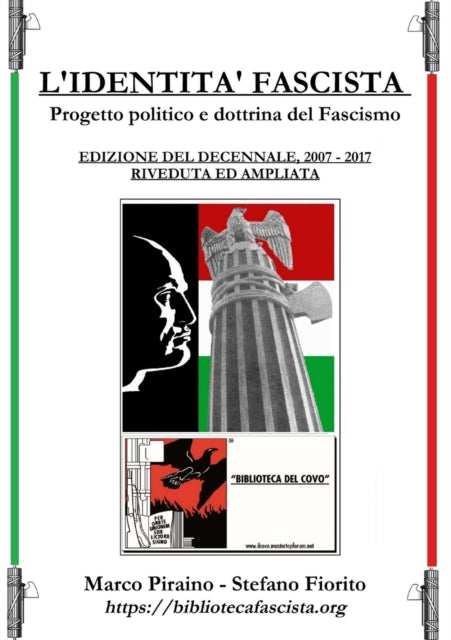 Book cover of: L'Identita Fascista - progetto politico e dottrina del fascismo - Edizione del Decennale 2007/2017, riveduta ed ampliata.. By: Marco Piraino
