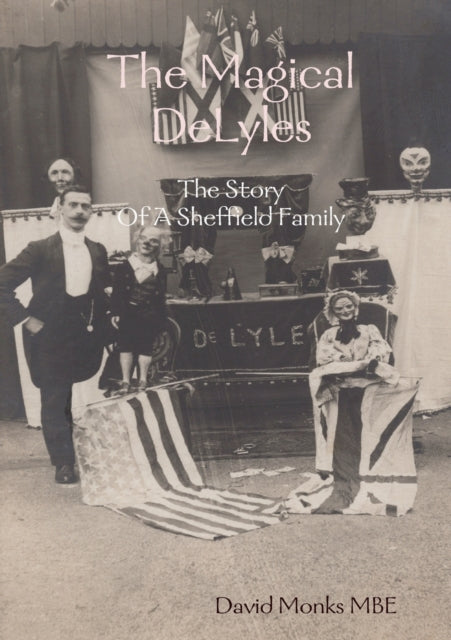 Book cover of: Magical DeLyles - The Story Of A Sheffield Family. By: David Monks