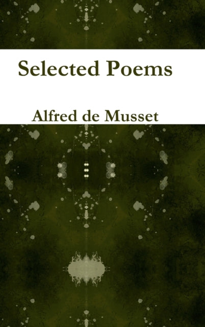 Book cover of: Selected Poems. By: Alfred de Musset