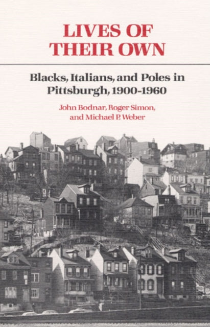 Book cover of: Lives of Their Own. By: John Bodnar