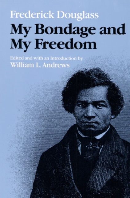 Book cover of: My Bondage and My Freedom