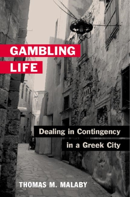 Book cover of: Gambling Life. By: Thomas M. Malaby