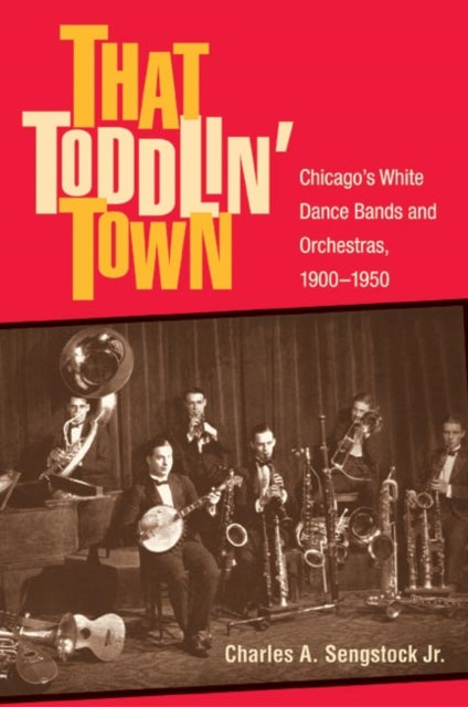 Book cover of: That Toddlin' Town. By: Charles A. Sengstock