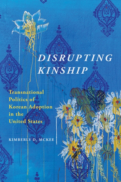 Book cover of: Disrupting Kinship. By: Kimberly D. McKee