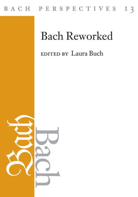 Book cover of: Bach Perspectives, Volume 13. By: Laura Buch