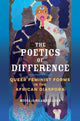 Book cover of: Poetics of Difference. By: Mecca Jamilah Sullivan