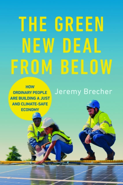 Book cover of: Green New Deal from Below. By: Jeremy Brecher