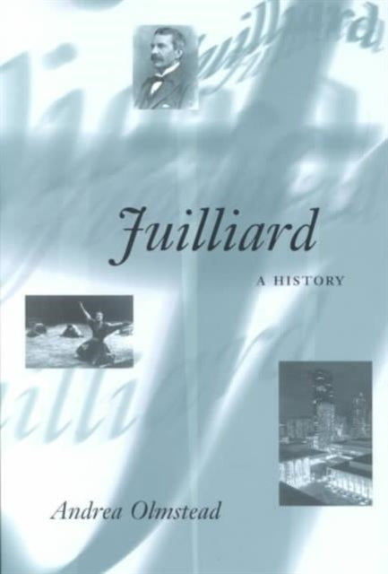 Book cover of: Juilliard. By: Andrea Olmstead