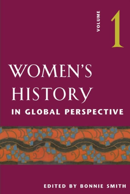 Book cover of: Women's History in Global Perspective, Volume 1. By: Bonnie G. Smith