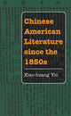 Book cover of: Chinese American Literature Since the 1850s. By: Xiao-huang Yin