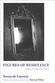 Book cover of: Figures of Resistance. By: Teresa de Lauretis