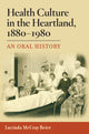 Book cover of: Health Culture in the Heartland, 1880-1980. By: Lucinda McCray Beier