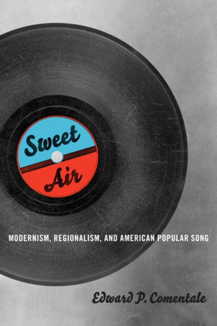 Book cover of: Sweet Air. By: Edward P. Comentale