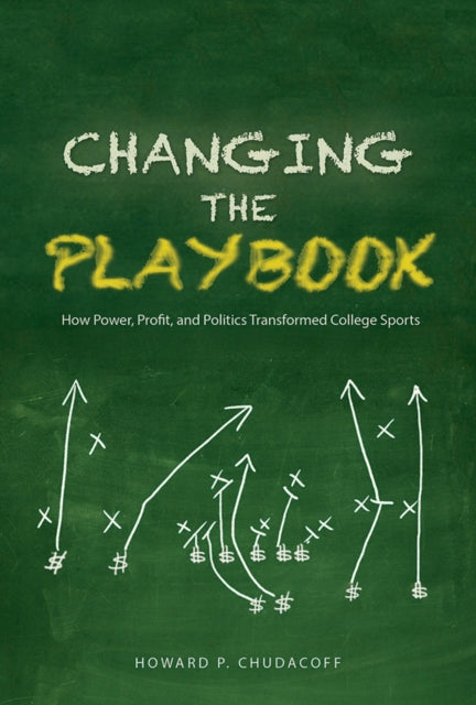 Book cover of: Changing the Playbook. By: Howard P. Chudacoff