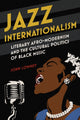 Book cover of: Jazz Internationalism. By: John Lowney