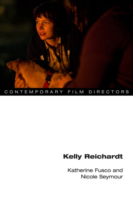 Book cover of: Kelly Reichardt. By: Katherine Fusco