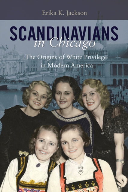 Book cover of: Scandinavians in Chicago. By: Erika K. Jackson