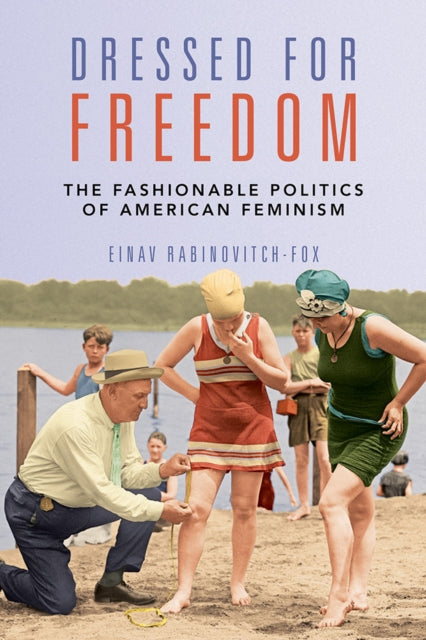 Book cover of: Dressed for Freedom. By: Einav Rabinovitch-Fox